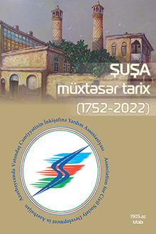ŞUŞA: müxtəsər tarix (1752-2022) kitabının müəllifi 